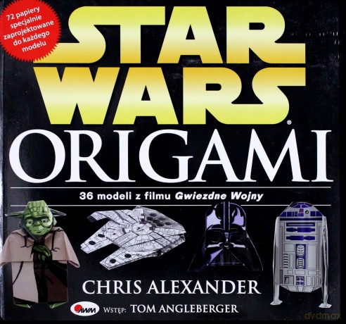 Gwiezdne Wojny Origami - Chris Alexander (Star Wars) [KSIĄŻKA]