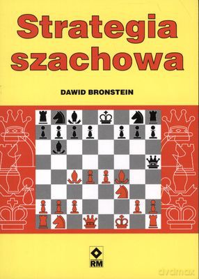 Strategia Szachowa - Dawid Bronstein [KSIĄŻKA]