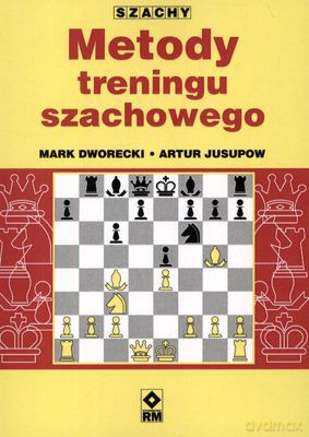 Szachy Metody Treningu Szachowego [KSIĄŻKA]