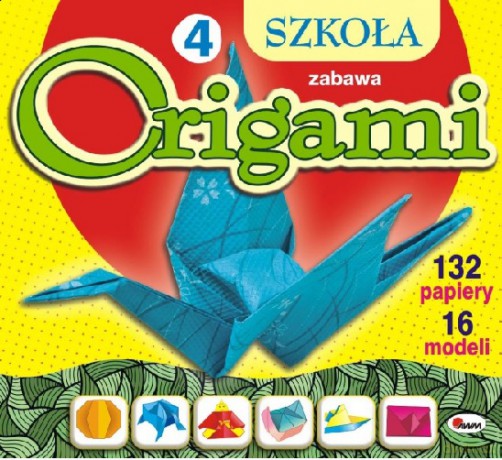 Szkoła Origami 4 Zabawa [KSIĄŻKA]