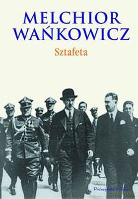 Sztafeta - Melchior Wańkowicz [KSIĄŻKA]