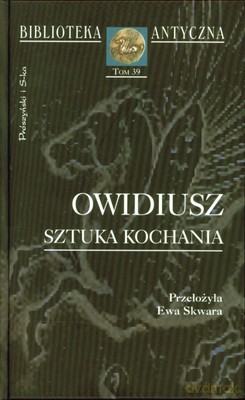 Sztuka Kochania - Owidiusz [KSIĄŻKA]