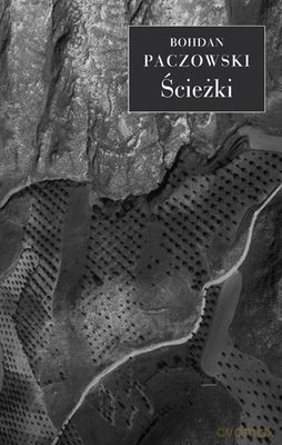 Ścieżki - Bohdan Paczowski [KSIĄŻKA]