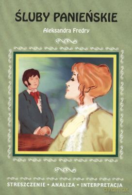 Śluby Panieńskie Opracowanie - Aleksander Fredro [KSIĄŻKA]