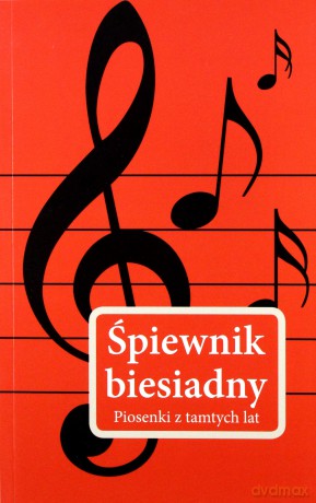 Śpiewnik Biesiadny Piosenki Z Tamtych Lat [KSIĄŻKA]