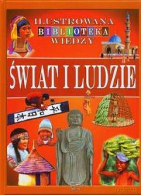 Świat i Ludzie Ilustrowana Biblioteka Wiedzy - Anna Pawłowska [KSIĄŻKA]