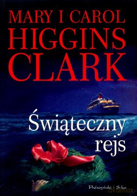 Świąteczny Rejs - Mary I Carol Higgins Clark [KSIĄŻKA]
