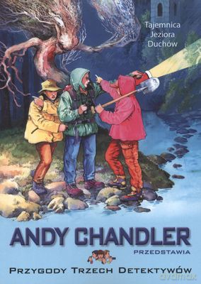 Tajemnica Jeziora Duchów T.18 Przygody Trzech Detektywów - Andy Chandler [KSIĄŻKA]