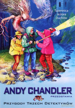 Tajemnica Jeziora Duchów T.18 Przygody Trzech Detektywów - Andy Chandler [KSIĄŻKA]