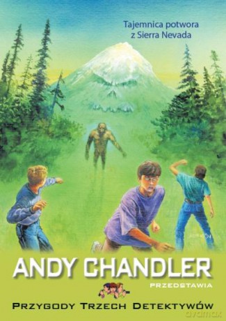 Tajemnica Potwora Z Sierra Nevada Tom 19 Przygody Trzech Detektywów - Andy Chandler [KSIĄŻKA]