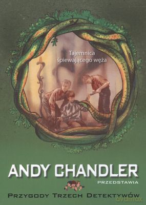 Tajemnica Śpiewającego Węża Tom 16 Przygody Trzech Detektywów - Andy Chandler [KSIĄŻKA]