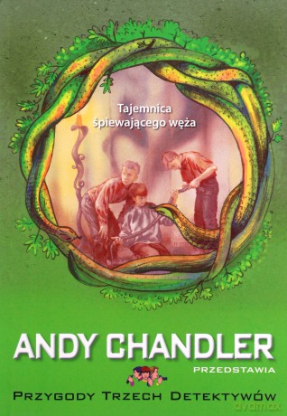 Tajemnica Śpiewającego Węża Tom 16 Przygody Trzech Detektywów - Andy Chandler [KSIĄŻKA]
