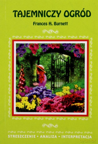 Tajemniczy Ogród Opracowanie - Frances Hodgson Burnett [KSIĄŻKA]