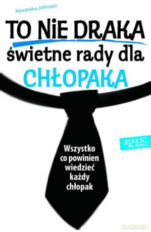 To Nie Draka Świetne Rady Dla Chłopaka - Oliver Martin [KSIĄŻKA]