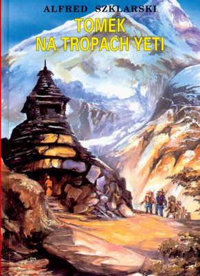 Tomek Na Tropach Yeti Wyd.2007 - Alfred Szklarski [KSIĄŻKA]