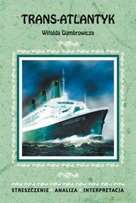 Trans-Atlantyk Opracowanie - Witold Gombrowicz [KSIĄŻKA]