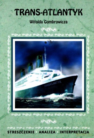Trans-Atlantyk Opracowanie - Witold Gombrowicz [KSIĄŻKA]