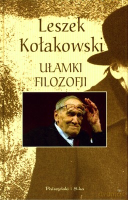 Ułamki Filozofii - Leszek Kołakowski [KSIĄŻKA]