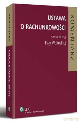 Ustawa O Rachunkowości Wyd.2 - Ewa Walińska [KSIĄŻKA]