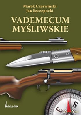 Vademecum Myśliwskie - Marek Czerwiński, Jan Szczepocki [KSIĄŻKA]