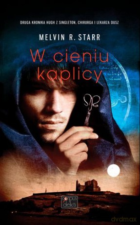 W Cieniu Kaplicy - Melvin R. Starr [KSIĄŻKA]