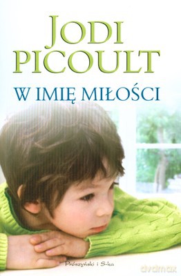 W Imię Miłości (Pocket) - Jodi Picoult [KSIĄŻKA]