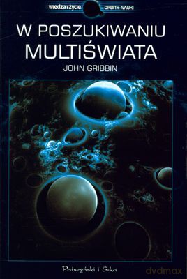 W Poszukiwaniu Multiświata - John Gribbin [KSIĄŻKA]