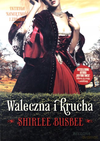 Waleczna i Krucha - Shirlee Busbee [KSIĄŻKA]