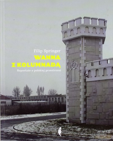 Wanna z Kolumnadą - Filip Springer [KSIĄŻKA]