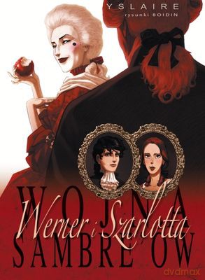 Werner i Szarlotta Wojna Sambreów Plasze Europy - Bernar Yslaire [KSIĄŻKA]