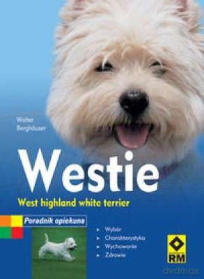 Westie West Highland White Terrier - Walter Berghauser [KSIĄŻKA]