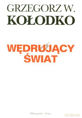 Wędrujący Świat - Grzegorz W.Kołodko [KSIĄŻKA]