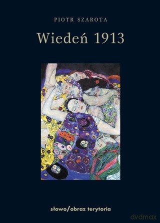 Wiedeń 1913 - Piotr Szarota [KSIĄŻKA]