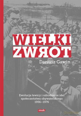 Wielki Zwrot - Dariusz Gawin [KSIĄŻKA]