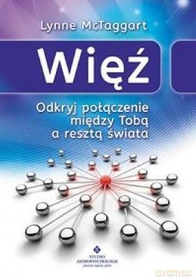 Więź - Lynne Mctaggart [KSIĄŻKA]