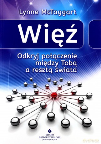 Więź - Lynne Mctaggart [KSIĄŻKA]