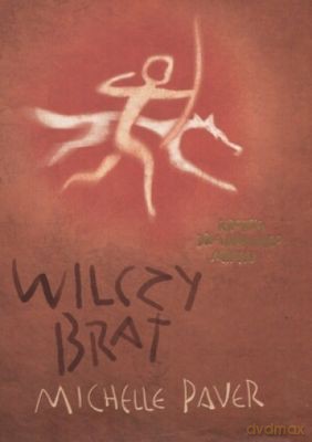 Wilczy Brat - Michelle Paver [KSIĄŻKA]