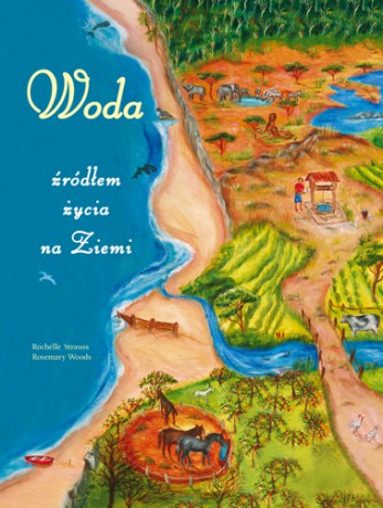 Woda Źródłem Życia Na Ziemi - Rachelle Strauss [KSIĄŻKA]