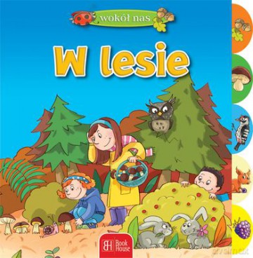 Wokół Nas w Lesie [KSIĄŻKA]