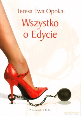 Wszystko o Edycie - Teresa Ewa Opoka [KSIĄŻKA]