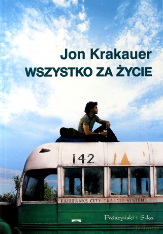 Wszystko Za Życie - Jon Krakauer [KSIĄŻKA]