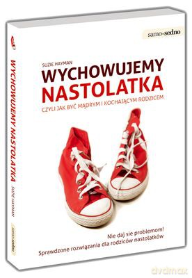 Wychowujemy Nastolatka - Suzie Hayman [KSIĄŻKA]