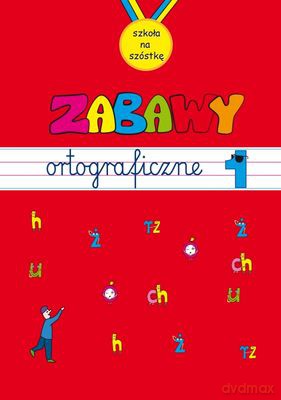 Zabawy Ortograficzne 1 [KSIĄŻKA]