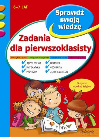 Zadania Dla Pierwszoklasisty [KSIĄŻKA]