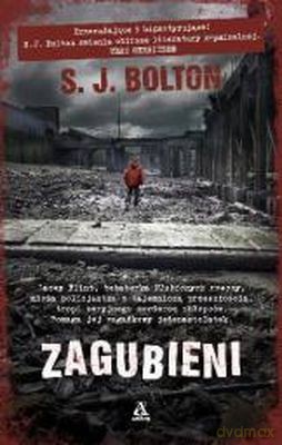 Zagubieni - S. J. Bolton [KSIĄŻKA]