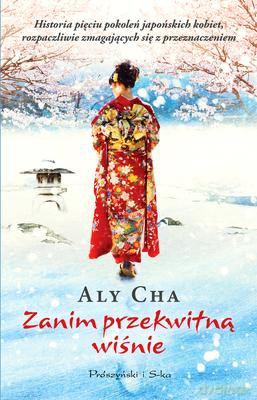 Zanim Przekwitną Wiśnie - Aly Cha [KSIĄŻKA]