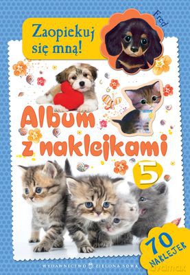 Zaopiekuj Się Mną Album Z Naklejkami 5 [KSIĄŻKA]