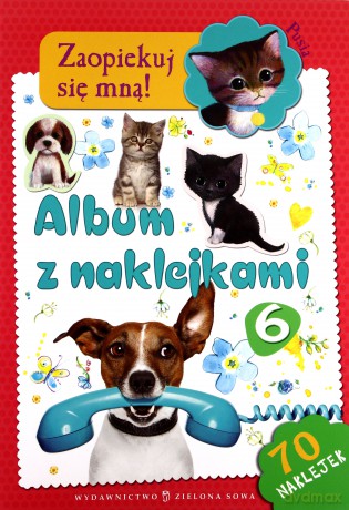 Zaopiekuj Się Mną Album Z Naklejkami 6 [KSIĄŻKA]