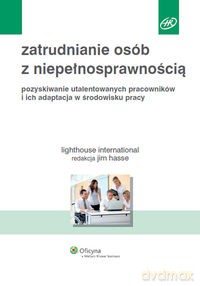 Zatrudnianie Osób Z Niepełnosprawnością [KSIĄŻKA]