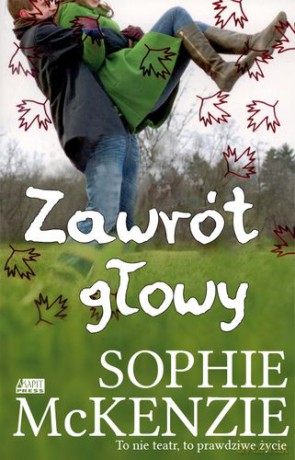 Zawrót Głowy - Sophie Mckenzie [KSIĄŻKA]